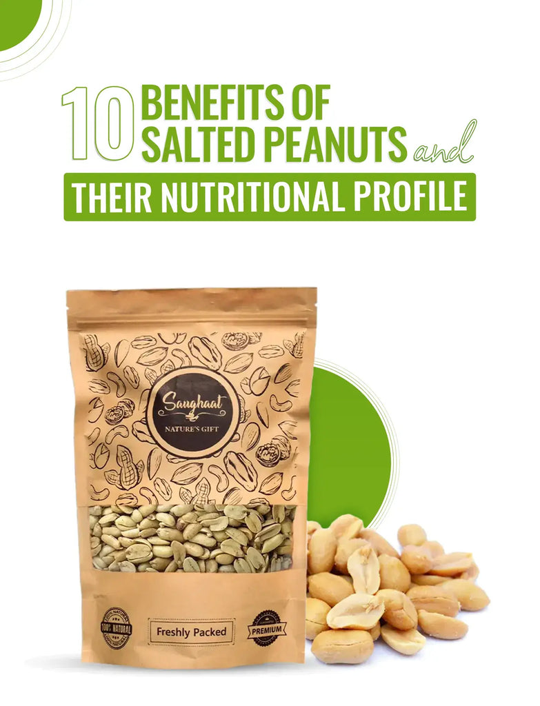 10 Benefits of Salted Peanuts and their Nutritional Profile